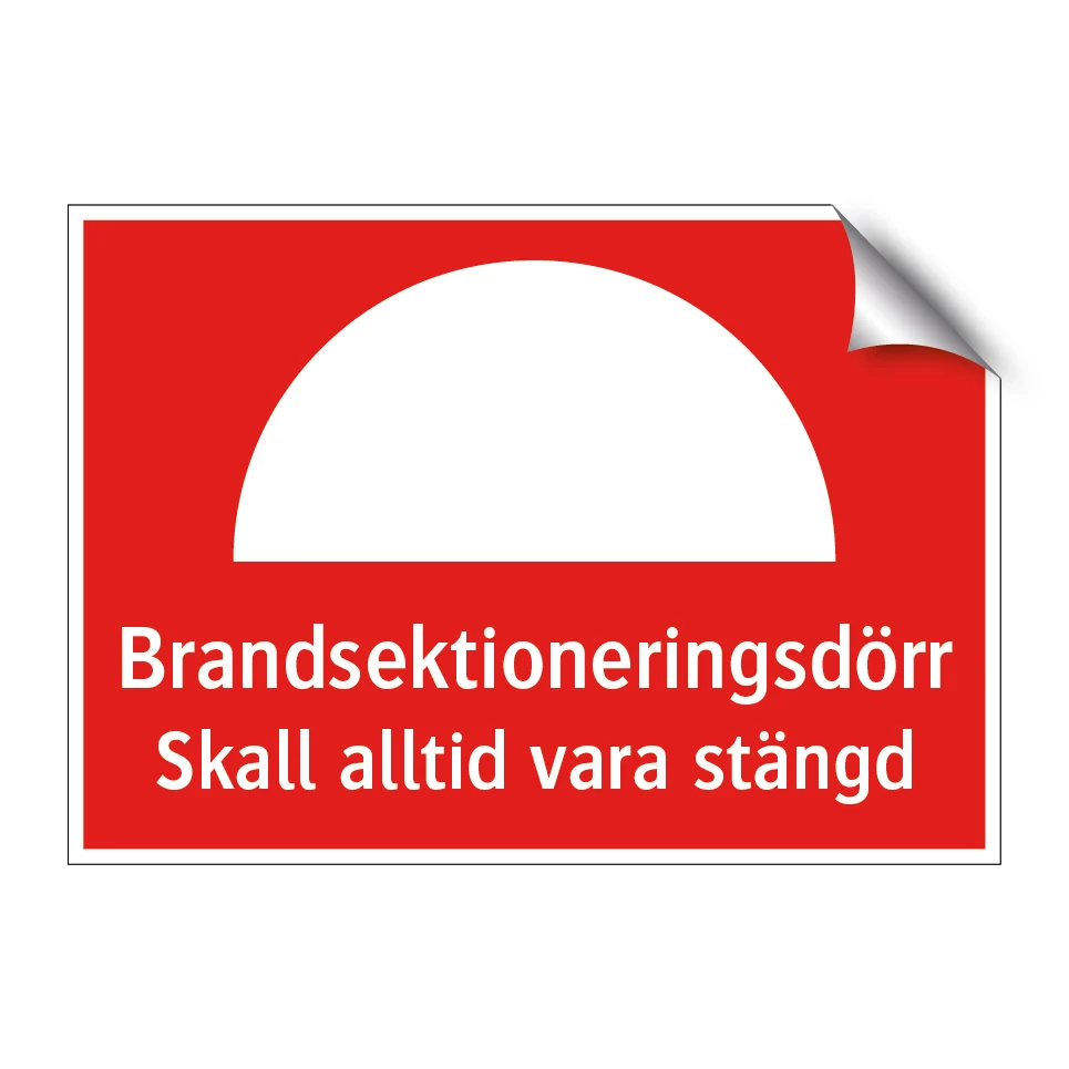 Brandsektioneringsdörr skall alltid vara stängd 297x210mm
