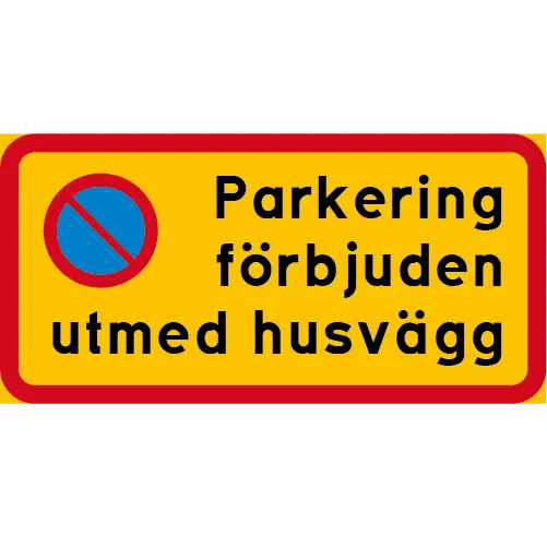 Parkering förbjuden utmed husvägg - 6 Inch Height 600x300