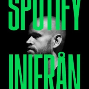 Spotify inifrån : så blir man störst i världen